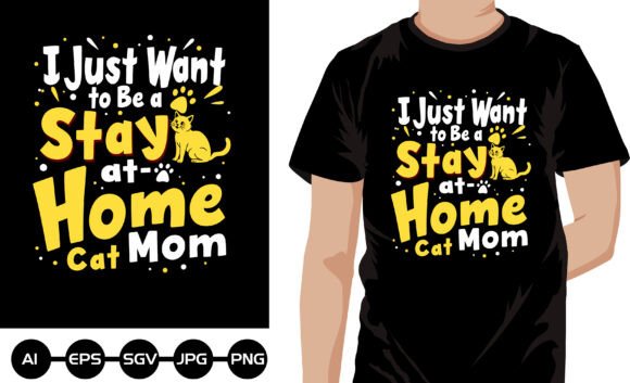 I Just Want Ot Be Stay at Home Cat Mom